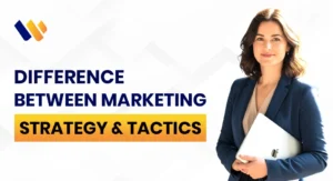 Difference Between Marketing Strategy and Tactics