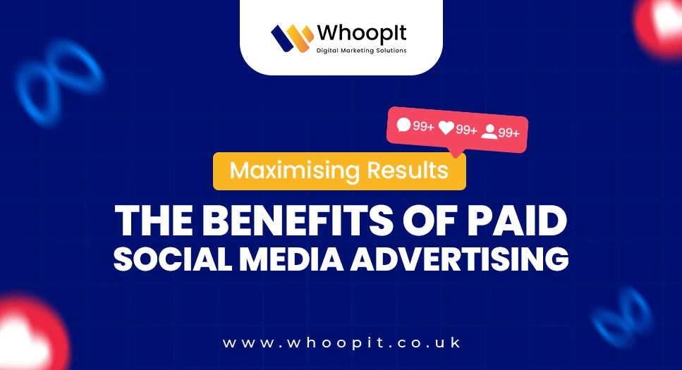 The Benefits of Paid Social Media Advertising