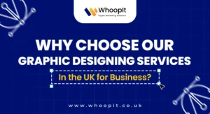 Why Choose Our Graphic Designing Services in the UK for Business