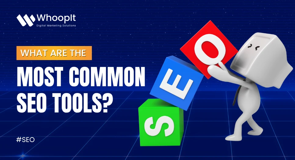 What are the Most Common SEO Tools?