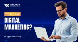 What is B2B Digital Marketing?